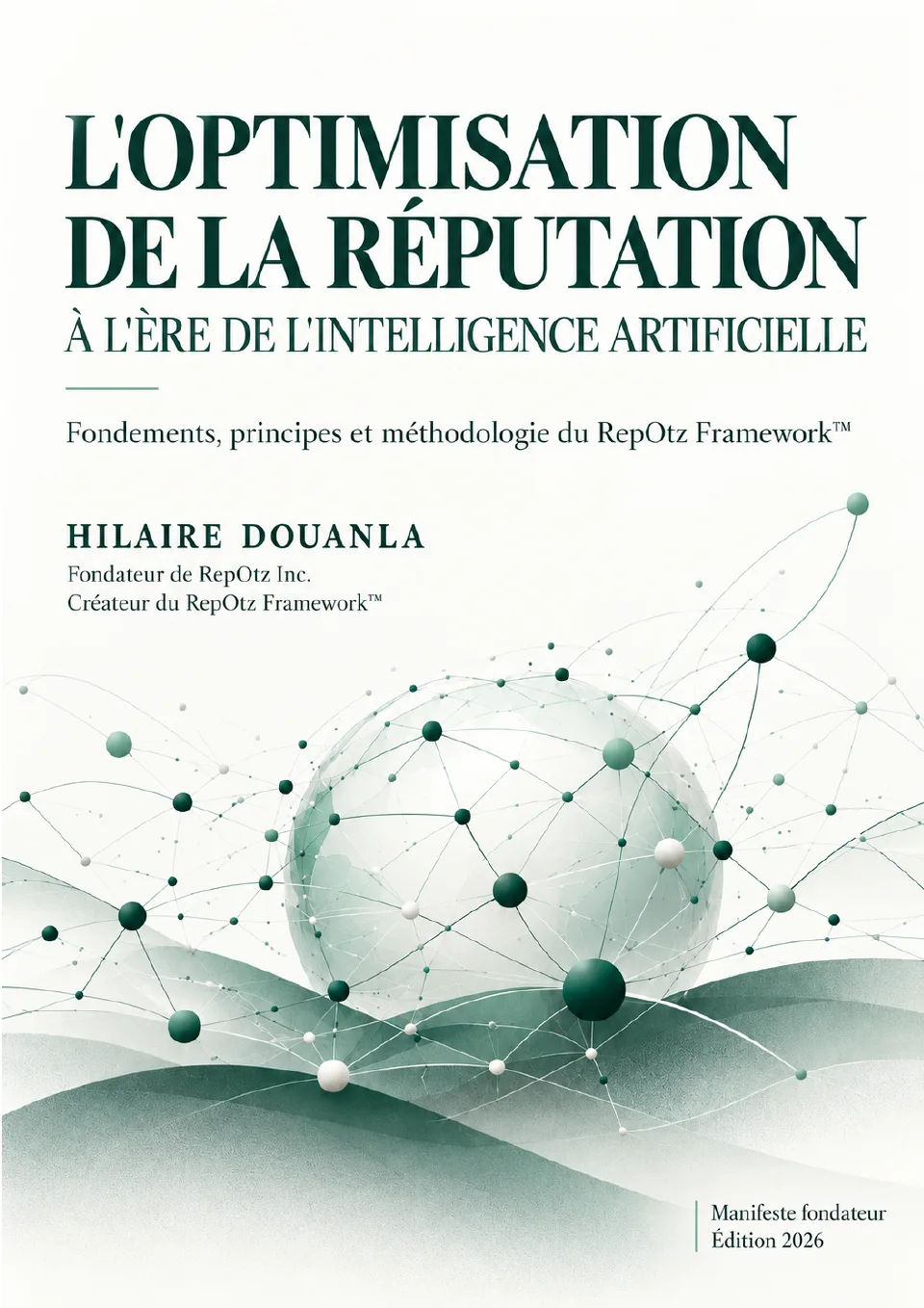 Couverture du manifeste « L'optimisation de la réputation à l'ère de l'intelligence artificielle », Hilaire Douanla, édition 2026